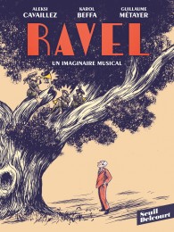 Roman-graphique Ravel, un imaginaire musical
