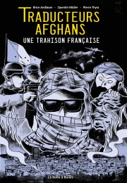 Roman-graphique Traducteurs afghans : une trahison française