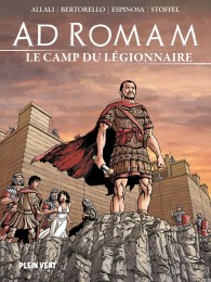 Bd Ad Romam : Le Camp du légionnaire