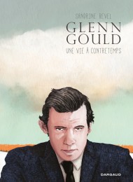 Bd Glenn Gould, une vie à contretemps
