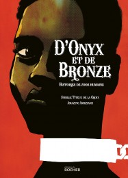 D'onyx et de bronze : Histoires de zoos humains