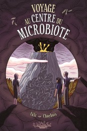 Bd Voyage au centre du Microbiote