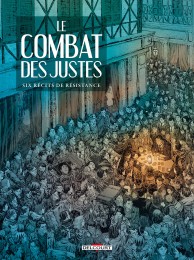 Bd Le Combat des Justes - Six récits de résistance