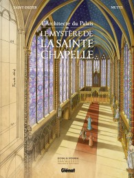 Bd L'Architecte du palais : Le Mystère de la Sainte-Chapelle