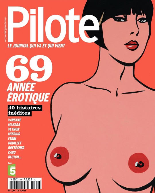 69 année érotique izneo Pilote sexy Lauzier, Bouhris, Catel, Blain, Manara, Ferri, Goetzinger.
