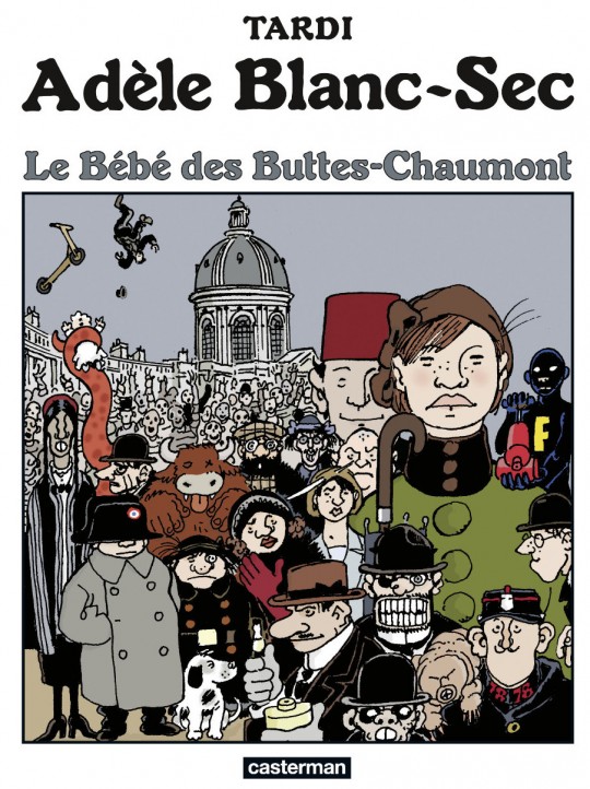 Adèle Blanc-Sec T10 - Le bébé des Buttes Chaumont - Jacques Tardi izneo
