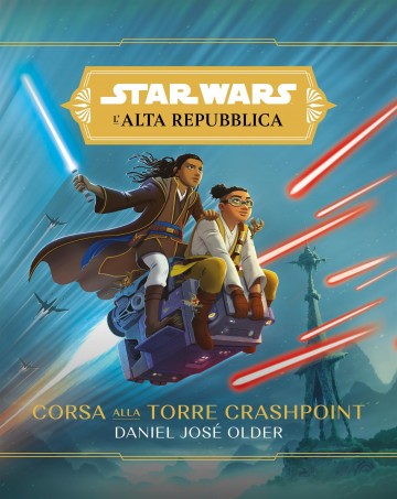 Star Wars Romanzi - Star Wars: L'Alta Repubblica - Corsa alla Torre Crashpoint